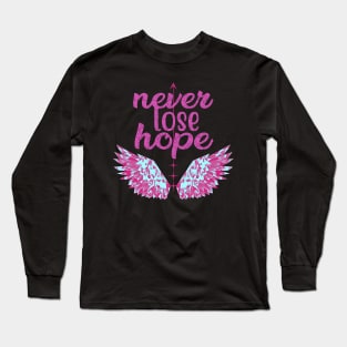 Never lose hope Long Sleeve T-Shirt